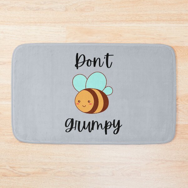 Item preview, Don't Bee Grumpy designed and sold by BilingualStore.
