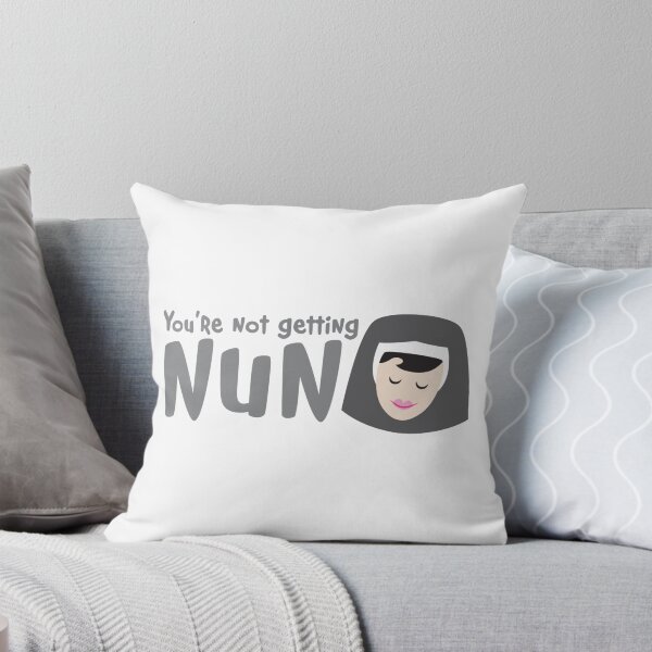 Artikelvorschau, You're not getting NUN! (none) entworfen und verkauft von jazzydevil.
