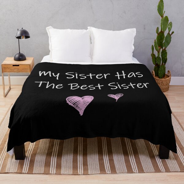 Item preview, My Sister Has The Best Sister designed and sold by ilias13.