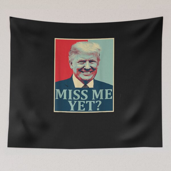 Item preview, Miss Me Yet Donald Trump 45th President Trump designed and sold by RosieSandoval.