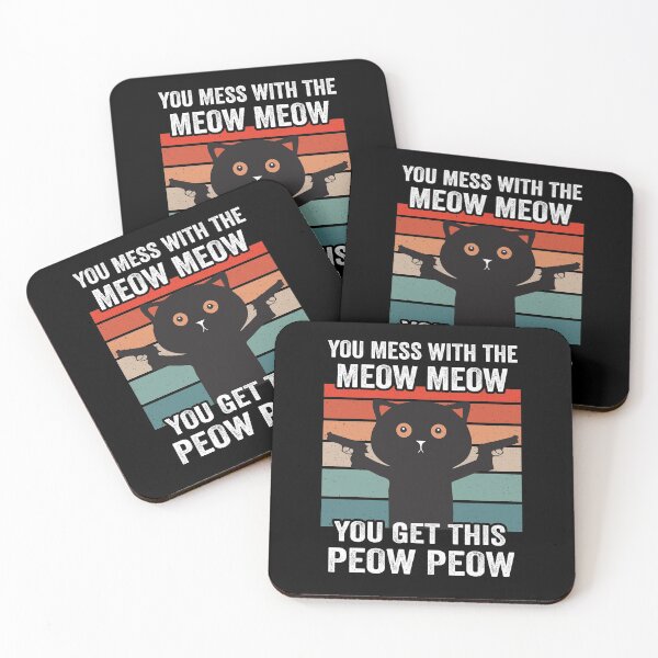 Item preview, You Mess With The Meow Meow You Get This Peow Peow designed and sold by silverhexagon.