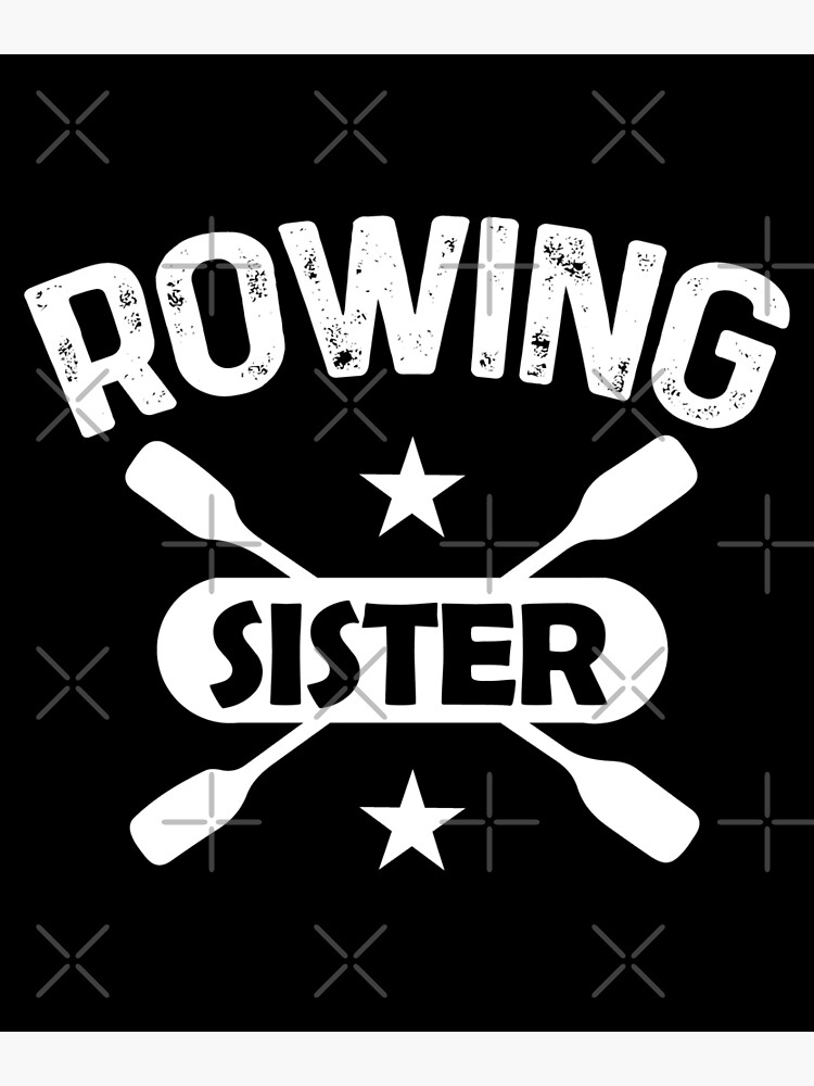 "rowing sister Funny Rowing , Gift For Rowers , Rowing Lover