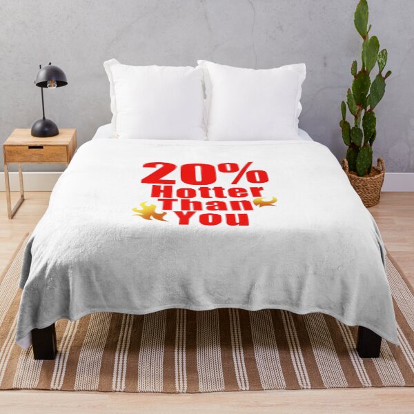 Item preview, 20 Percent Hotter Than You designed and sold by jacjac2121.