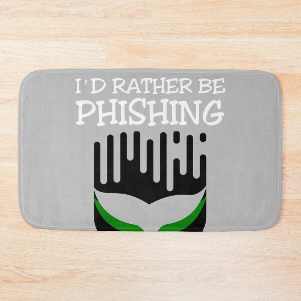 Item preview, I'd Rather Be Phishing Funny Hackers designed and sold by ByTekk.