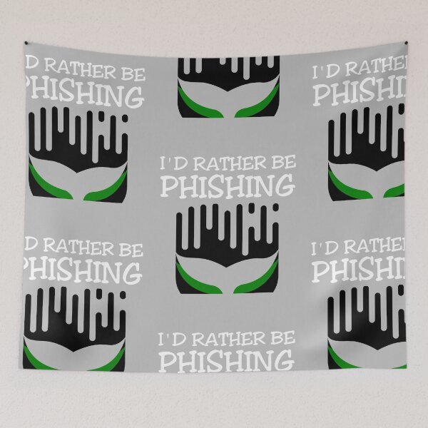 Item preview, I'd Rather Be Phishing Funny Hackers designed and sold by ByTekk.