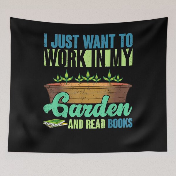 Item preview, I Just Want To Work In My Garden And Read Books Gardening  designed and sold by beatabea.