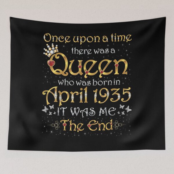 Item preview, Once Upon A Time There Was A Queen Was Born In April 1935  designed and sold by beatabea.