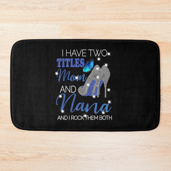 Item preview, I Have Two Titles Mom And Nana  designed and sold by beatabea.