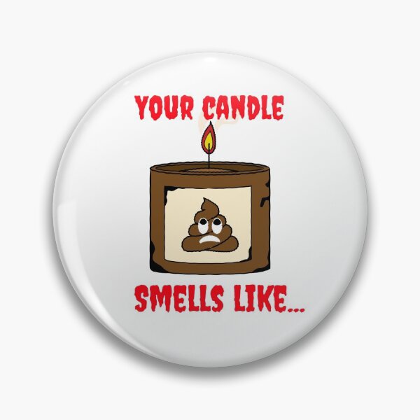 Item preview, your candle stinks designed and sold by GttP.