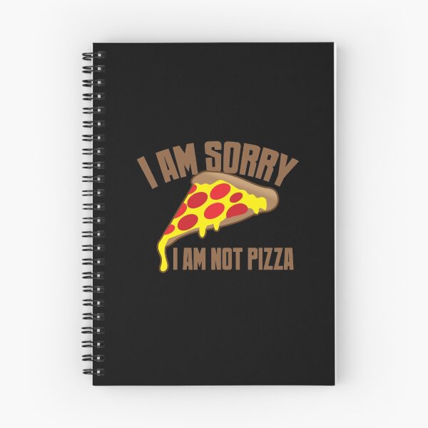 Item preview, I am sorry I am NOT PIZZA designed and sold by jazzydevil.