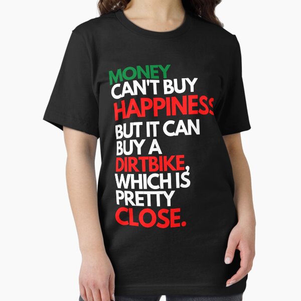 Item preview, Money cant buy happiness but it can buy a dirt bike designed and sold by Andrean Designs.