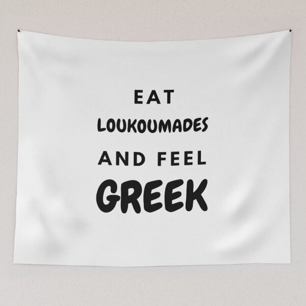 Item preview, Eat Loukoumades and Feel Greek, Gifts, Apparel, Wall Art, Home Decor designed and sold by TheGreekGuy.