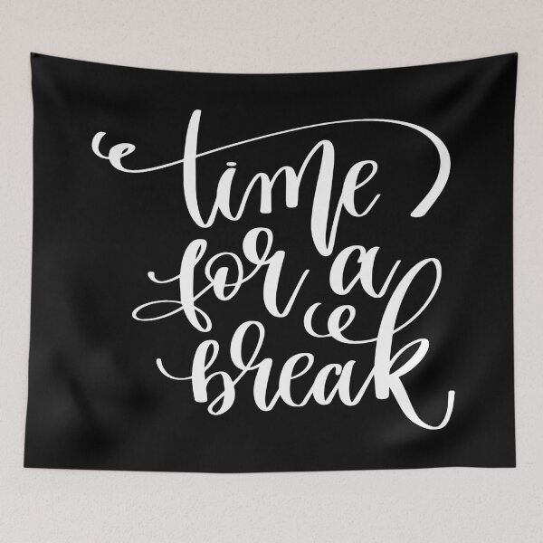 Item preview, Time For A Break designed and sold by GoodVibesWX9.