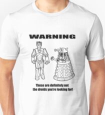 These are NOT the droids you are looking for! Unisex T-Shirt