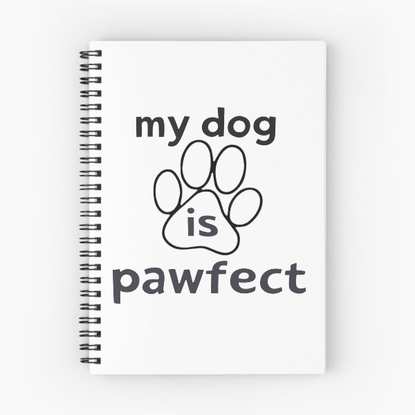 Item preview, My Dog Is Pawfect designed and sold by Bugs-Boutique.