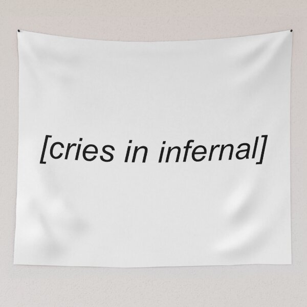 Item preview, Cries In Infernal Meme designed and sold by Sour Soul.