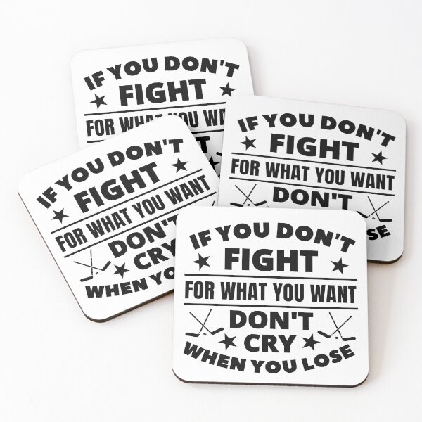 Item preview, Ice hockey: If you don't fight for what you want don't cry when you lose designed and sold by TheGreenGoat.