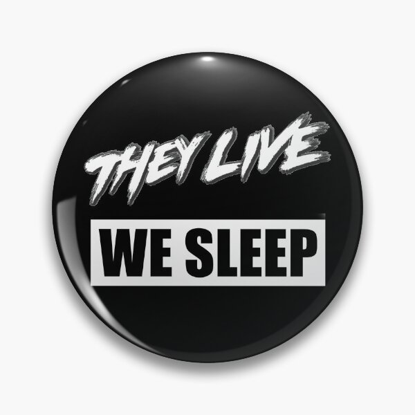 Item preview, They Live We Sleep designed and sold by Top-Dollar.