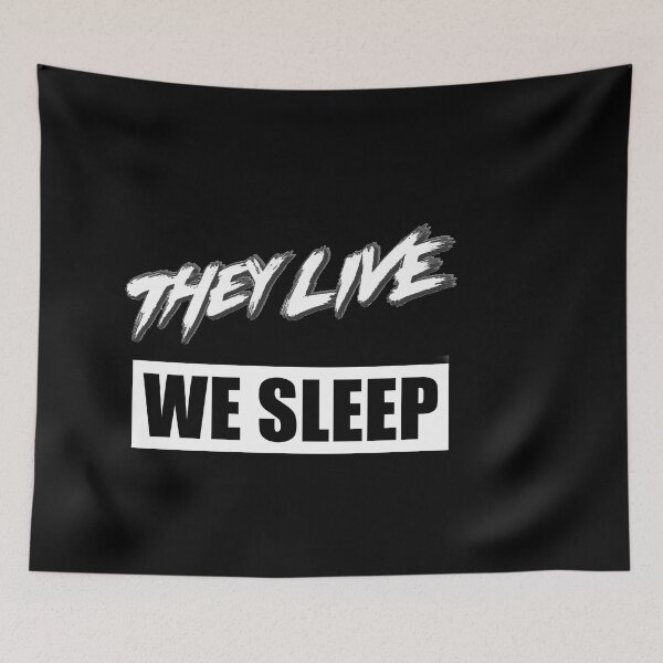 Item preview, They Live We Sleep designed and sold by Top-Dollar.