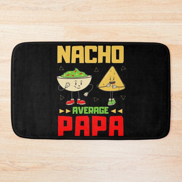 Item preview, Nacho average papa - Mexican Father's day - Mexico Cinco de mayo designed and sold by My-Queens-Store.