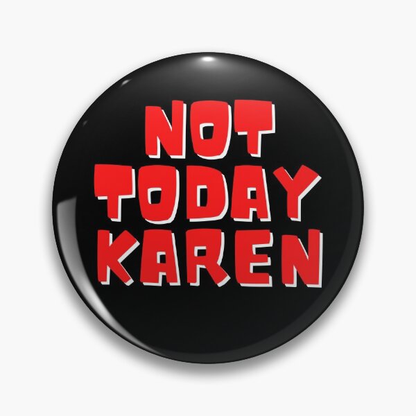 Item preview, Not Today Karen, Karen Sticker designed and sold by FOGODesigns.