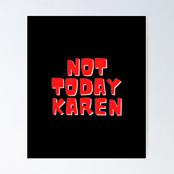 Item preview, Not Today Karen, Karen Sticker designed and sold by FOGODesigns.