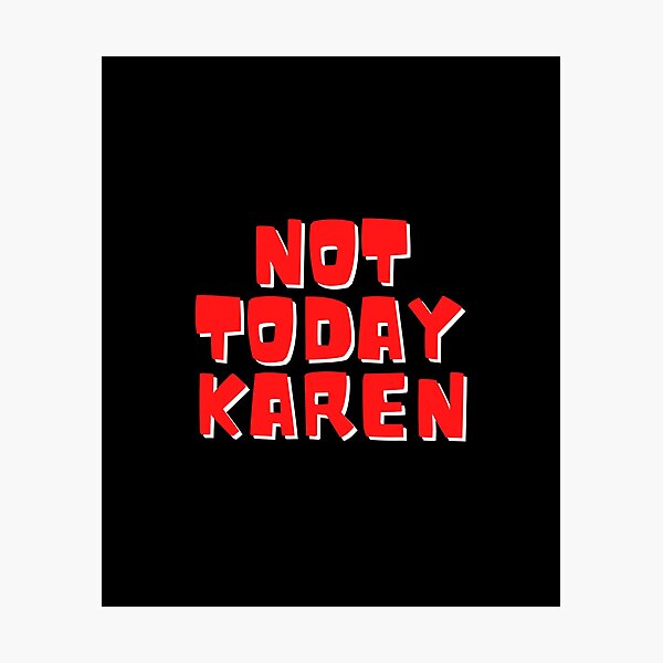 Item preview, Not Today Karen, Karen Sticker designed and sold by FOGODesigns.