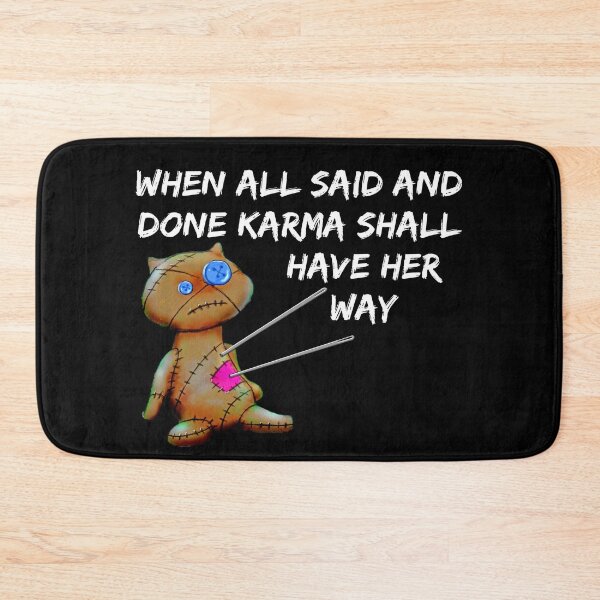 Item preview, WHEN ALL SAID AND DONE KARMA SHALL HAVE HER WAY designed and sold by enigma3a.