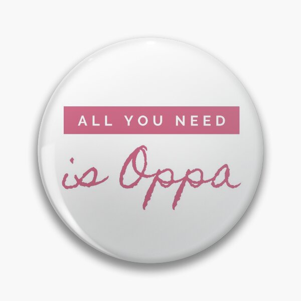 Item preview, All you need is OPPA  designed and sold by Kdramaspot.