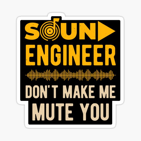 Funny Sound Engineer Sticker