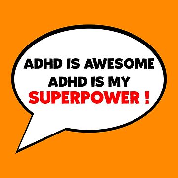 Artwork thumbnail, Adhd is my superpower - adhd is awesome  by Fatamimosh
