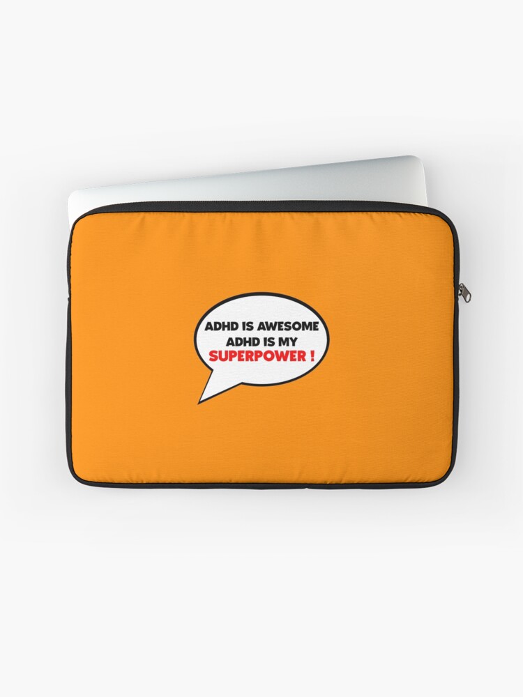 Thumbnail 1 of 2, Laptop Sleeve, Adhd is my superpower - adhd is awesome  designed and sold by Fatamimosh.