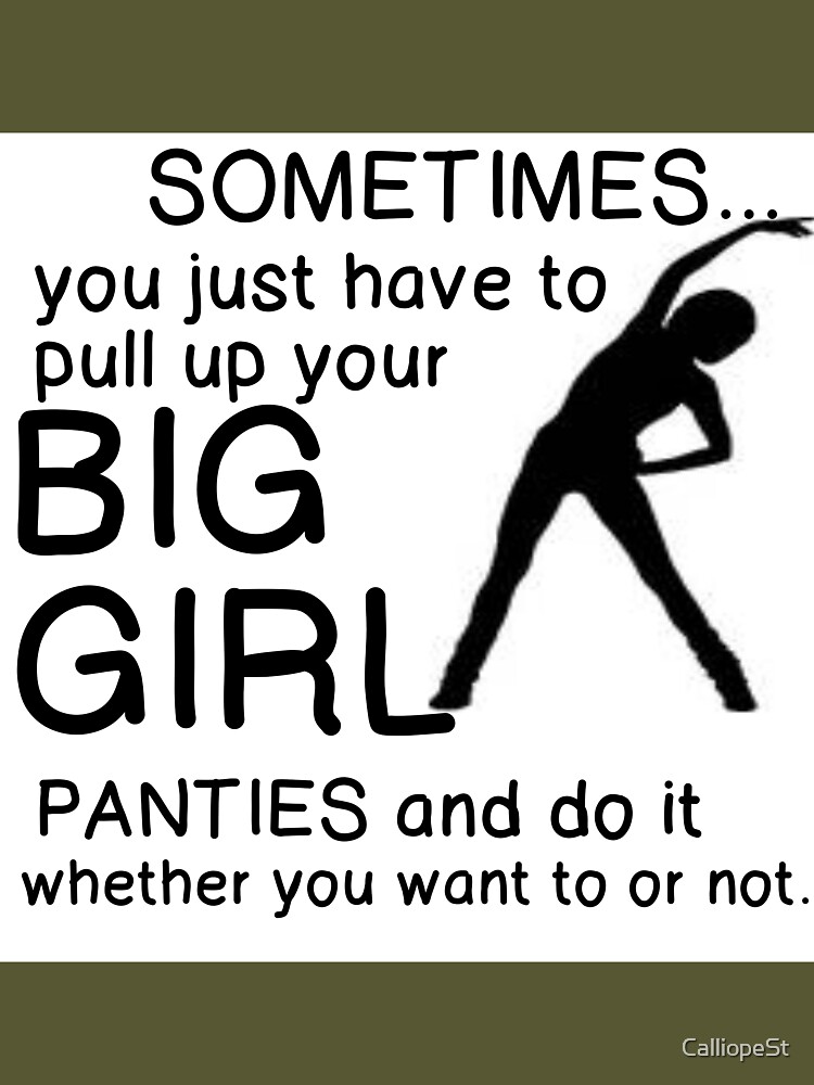 2457HS Put Your Big Girl Panties On And Deal With It 5x10 Novelty Sign 