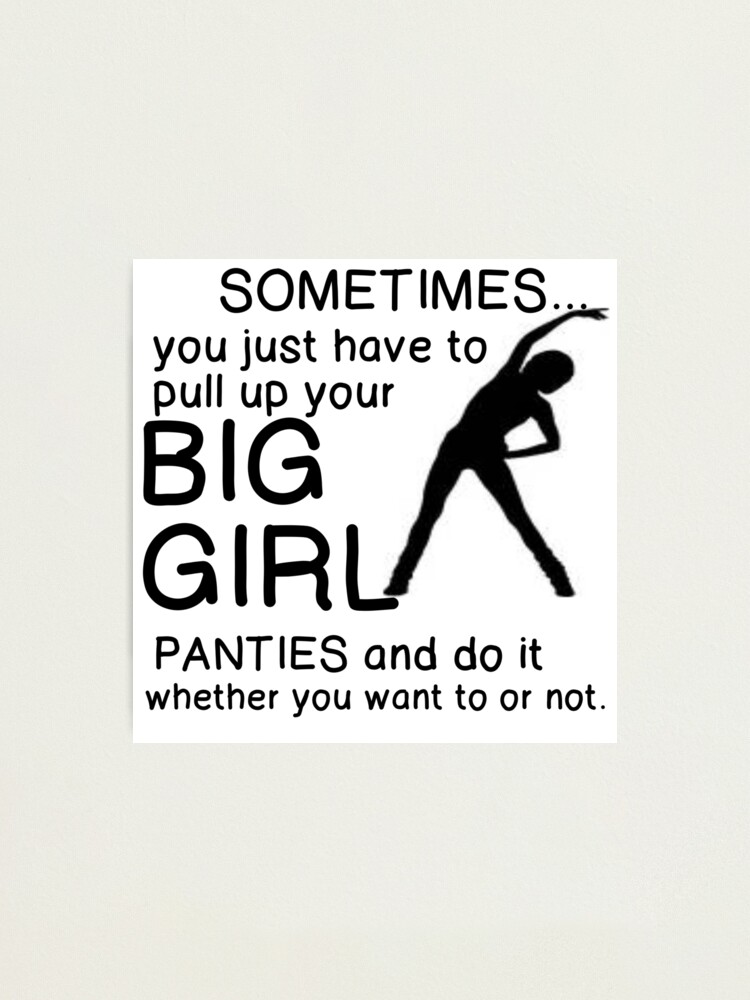 Pin by Heather Paulick on Hahahaha | Encouragement quotes, Big girl panties  quote, Powerful quotes