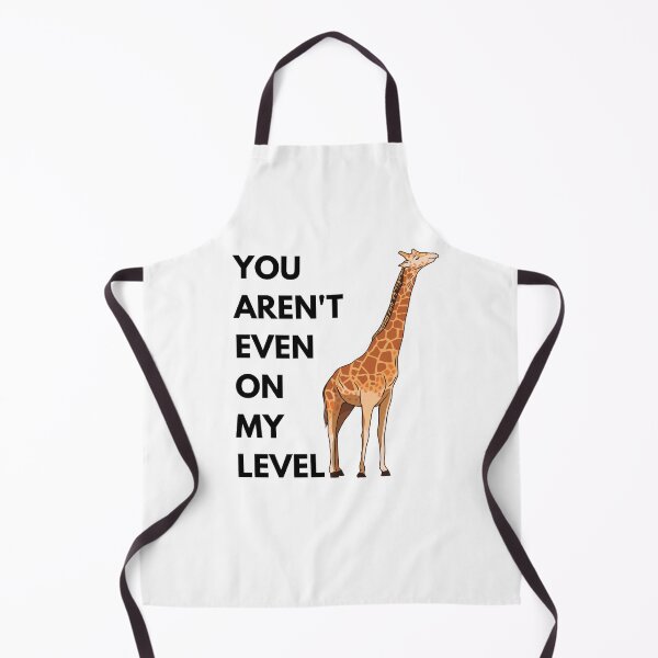 Item preview, You Aren't Even On My Level designed and sold by momsnpops.