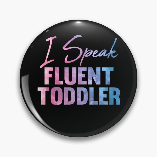 Item preview, I Speak Fluent Toddler /  Funny Teacher mom Saying / Mother's day Gift Ideas / Gift for Teachers designed and sold by Chamssou.