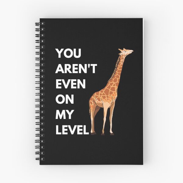 Item preview, You Aren't Even On My Level designed and sold by momsnpops.