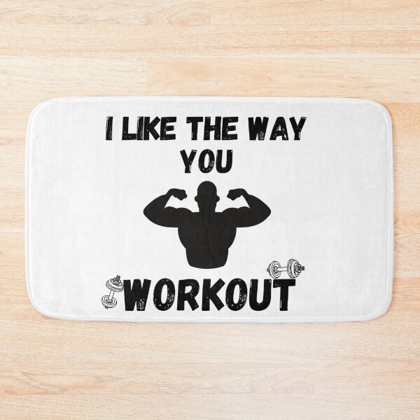 Item preview, I like the way you workout Fitness Motivation i like the way you workout - workout motivation designed and sold by Live  Today.