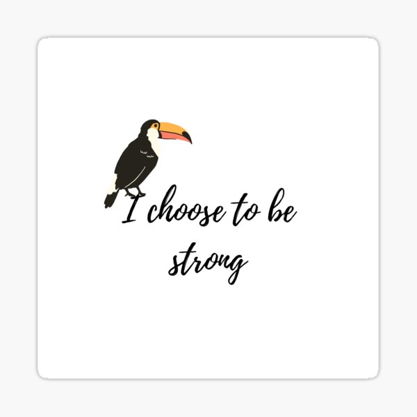 [Positive Affirmations] I choose to be strong Sticker