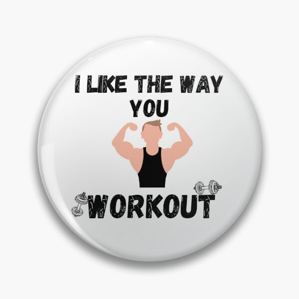 Item preview, i like the way you workout Fitness Motivation i like the way you workout - workout motivation designed and sold by Live  Today.