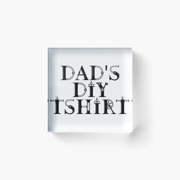 Item preview, DADS DIY TSHIRT designed and sold by sgmydesigns.