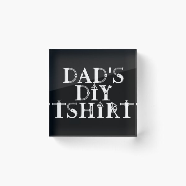 Item preview, DADS D.I.Y TSHIRT designed and sold by sgmydesigns.
