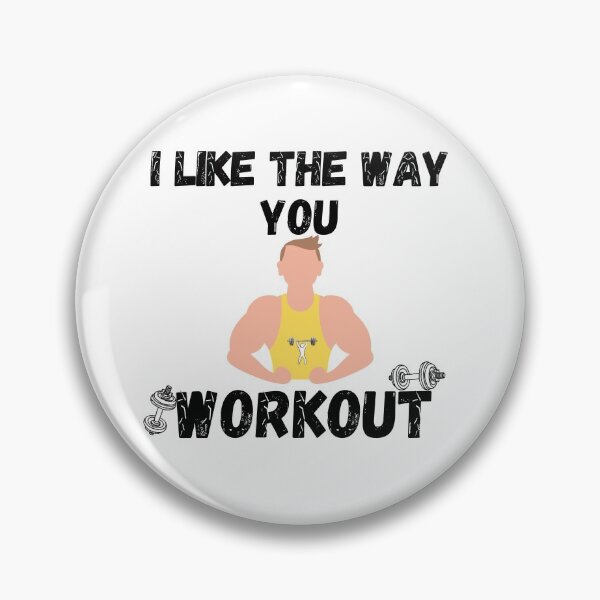 Item preview, i like the way you workout Fitness Motivation i like the way you workout - workout motivation designed and sold by Live  Today.