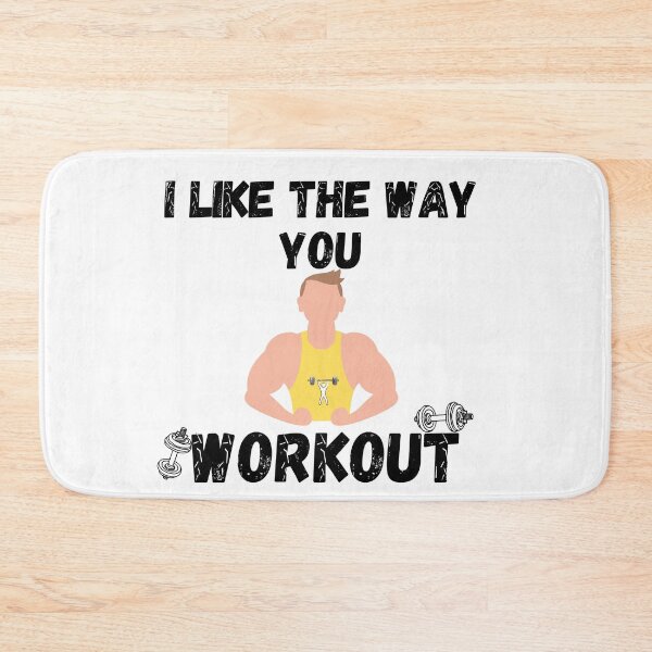 Item preview, i like the way you workout Fitness Motivation i like the way you workout - workout motivation designed and sold by Live  Today.