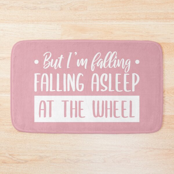 Item preview, But I'm Falling, Falling Asleep At The Wheel (Pink BG) designed and sold by FilipeFerreira.