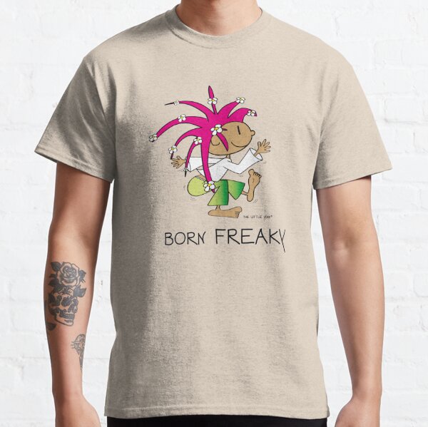 Born Freaky Classic T-Shirt