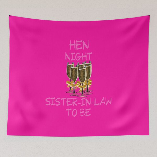 Item preview, HEN NIGHT SISTER IN LAW TO BE designed and sold by kawrdesigns.