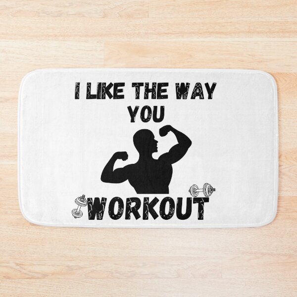 Item preview, i like the way you workout Fitness Motivation i like the way you workout - workout motivation designed and sold by Live  Today.
