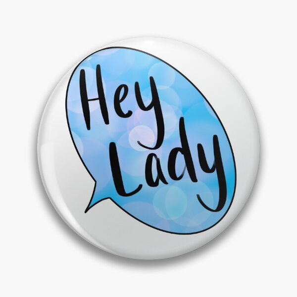 Item preview, “Hey Lady” designed and sold by allthatjazz1997.