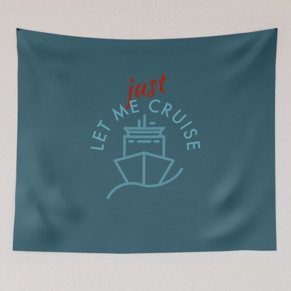 Item preview, Just Let Me Cruise designed and sold by hashnan21.